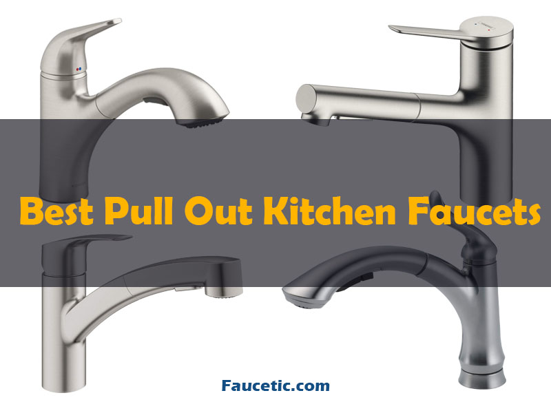 best pull out kitchen faucets