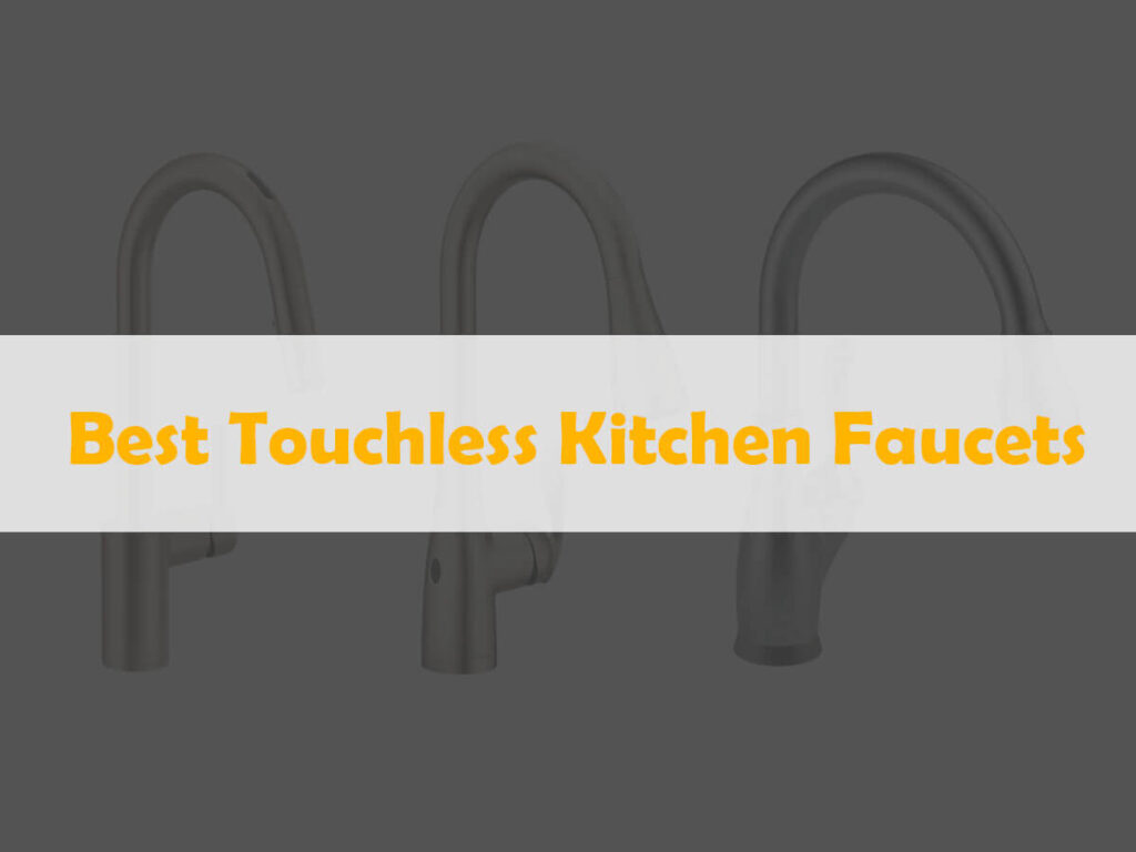 Best Touchless Kitchen Faucets