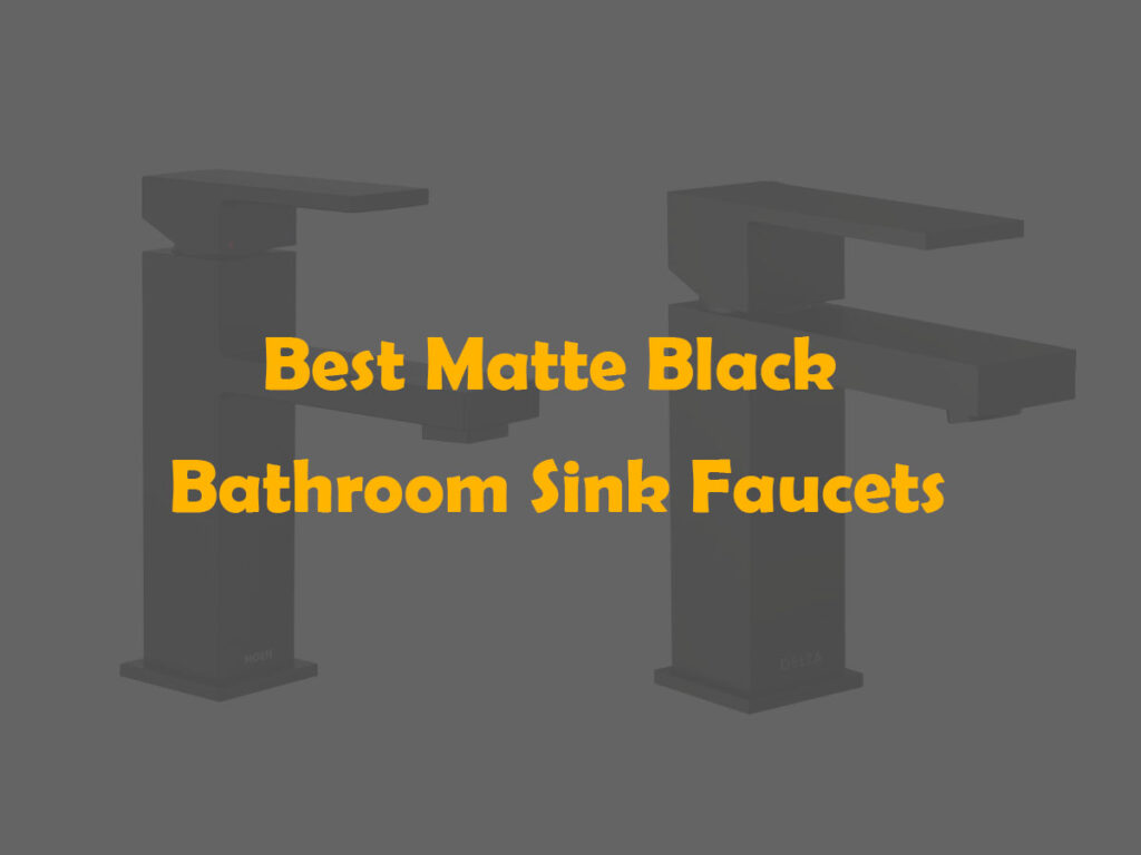 best matte black bathroom sink faucets