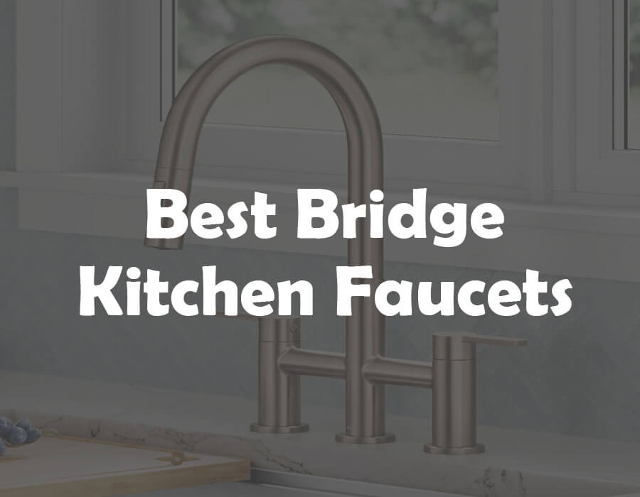 Best bridge kitchen faucet