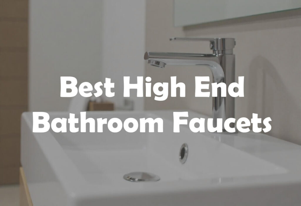 Best high end bathroom faucets