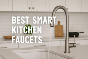The Best Smart Kitchen Faucets of 2025: Which One Fits Your Daily Life?