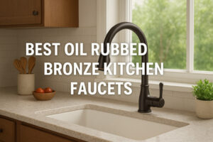 The 7 Best Oil Rubbed Bronze Kitchen Faucets of 2025 (Buying Guide)